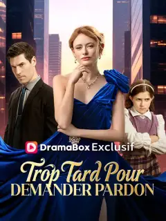 Trop Tard Pour Demander Pardon ( Doublé )