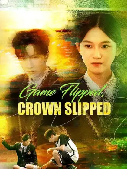 Game Flipped, Crown Slipped