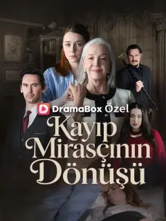 (Dublajlı) Kayıp Mirasçının Dönüşü