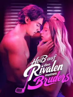 Heiß auf den Rivalen meines Bruders(Deutsch Synchronisiert)