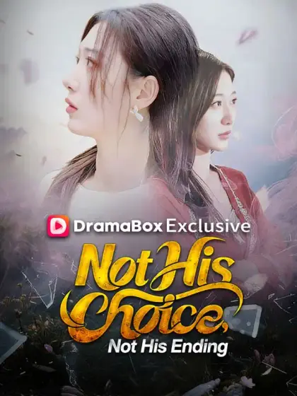 Not His Choice, Not His Ending