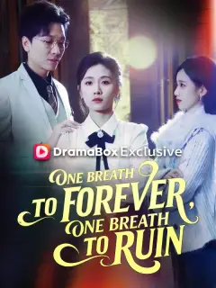 One Breath to Forever, One Breath to Ruin(DUBBED)