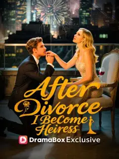 After Divorce: I Become Heiress