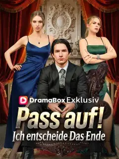 Pass auf! Ich entscheide das Ende