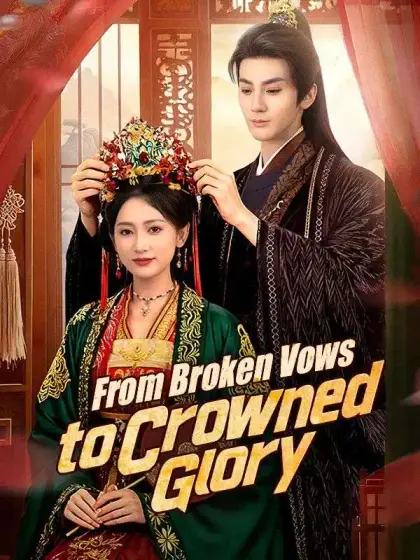 From Broken Vows to Crowned Glory