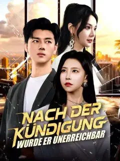Nach der Kündigung wurde er unerreichbar (Deutsch Synchronisiert)