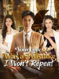 Your Love Was a Mistake I Won't Repeat