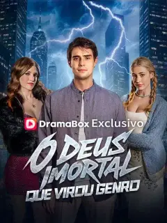 O Deus Imortal que Virou Genro(Dublado)