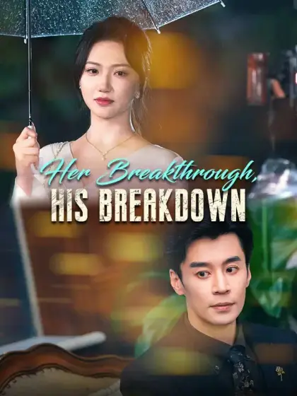 Her Breakthrough, His Breakdown
