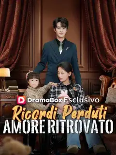 Ricordi Perduti, Amore Ritrovato