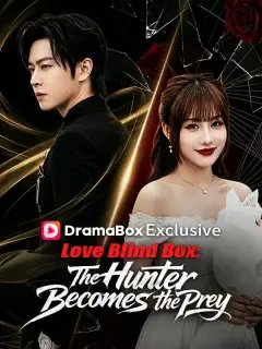 Love Blind Box: The Hunter Becomes the Prey